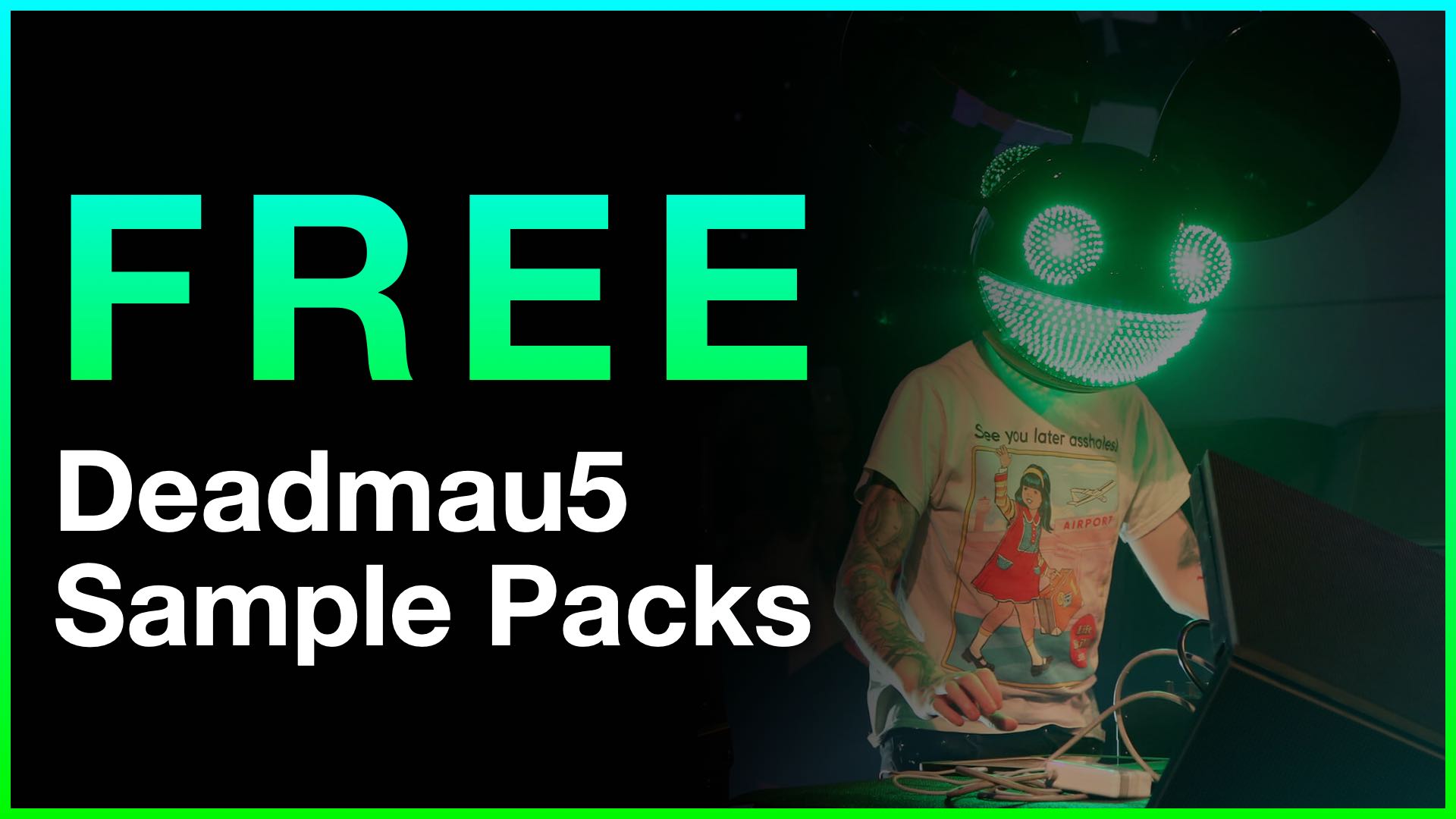 Deadmau5 Sample Packs [FREE Download!]
