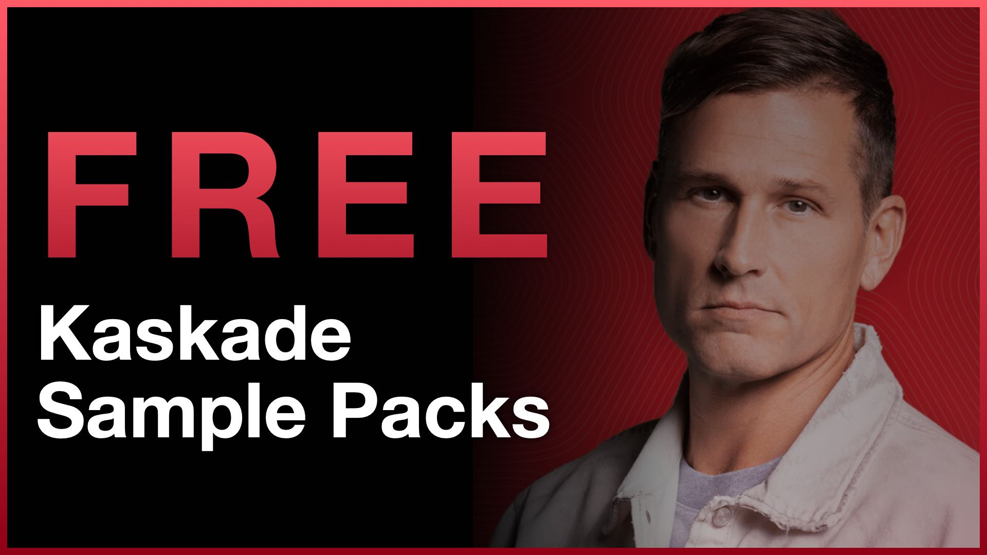 Kaskade Sample Packs (FREE Download!)